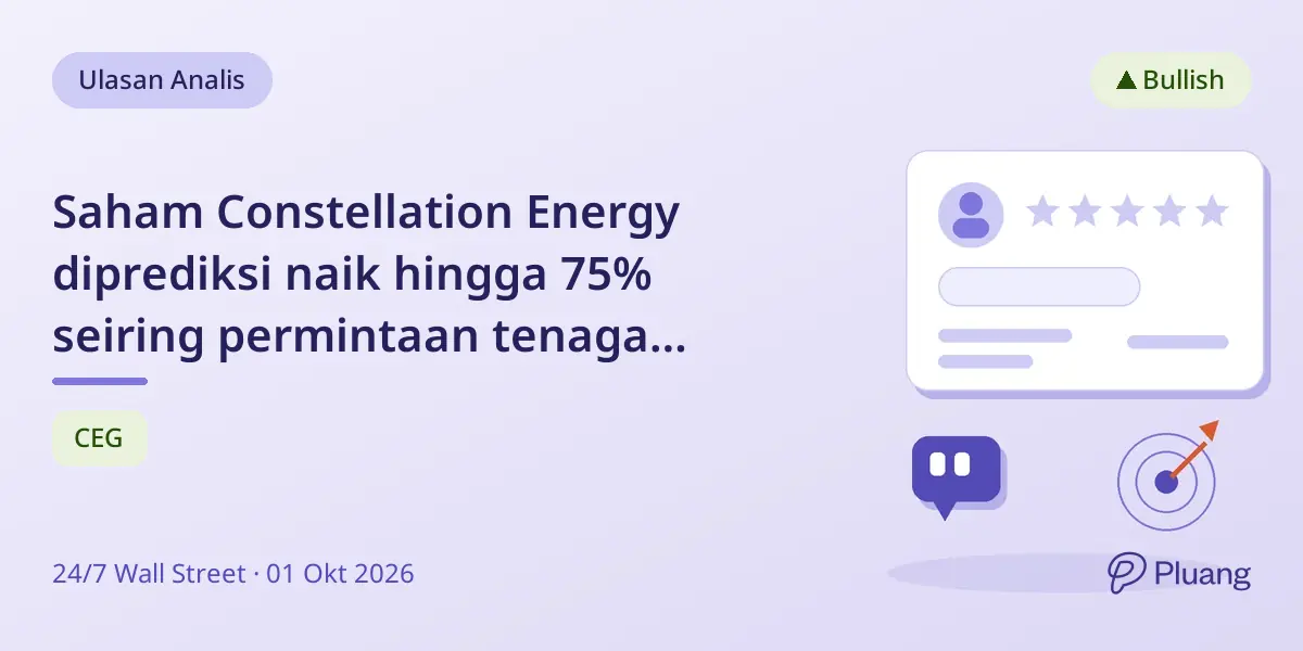 Saham Constellation Energy diprediksi naik hingga 75% seiring permintaan tenaga nuklir dan kejelasan regulasi.