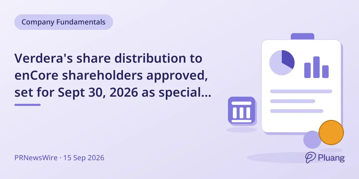 Verdera's share distribution to enCore shareholders approved, set for Sept 30, 2026 as special dividend.