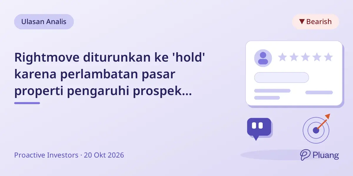Rightmove diturunkan ke 'hold' karena perlambatan pasar properti pengaruhi prospek 2027
