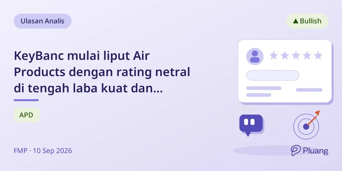 KeyBanc mulai liput Air Products dengan rating netral di tengah laba kuat dan pertumbuhan strategis.