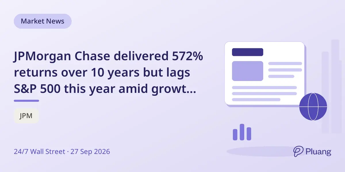 JPMorgan Chase delivered 572% returns over 10 years but lags S&P 500 this year amid growth concerns.