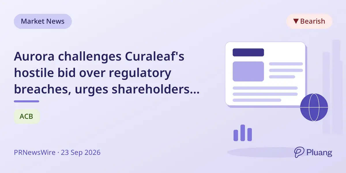 Aurora challenges Curaleaf's hostile bid over regulatory breaches, urges shareholders to reject it.