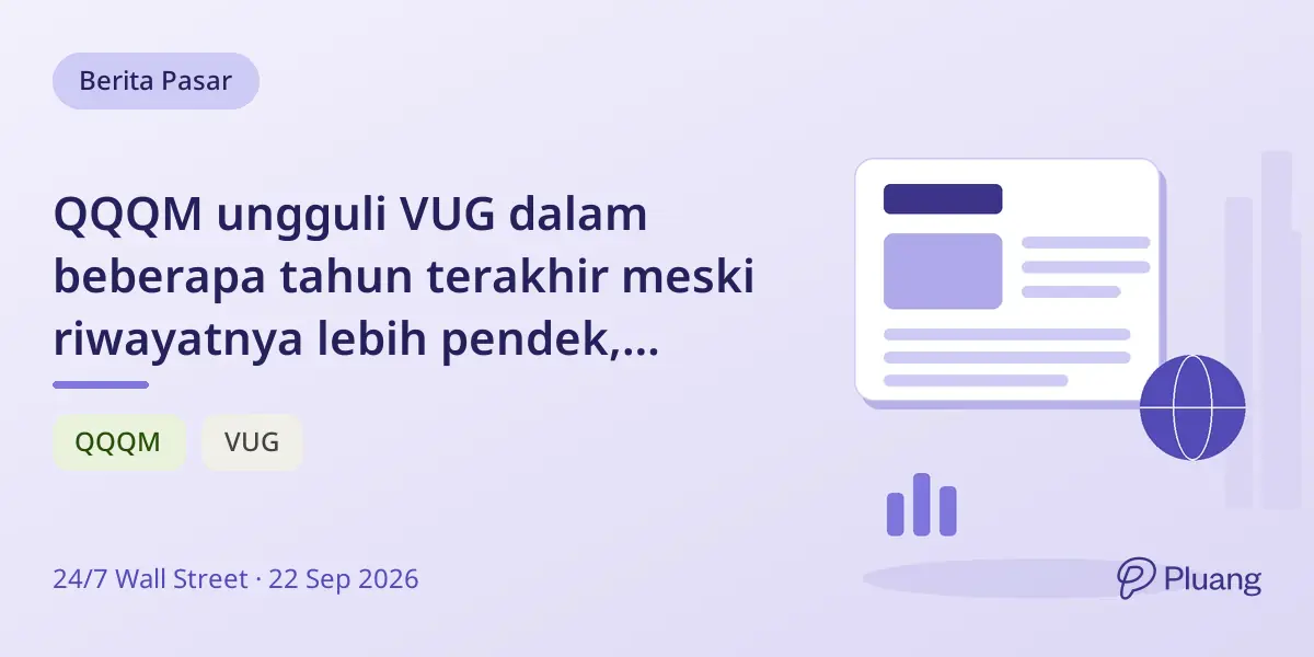 QQQM ungguli VUG dalam beberapa tahun terakhir meski riwayatnya lebih pendek, dengan perbedaan biaya dan diversifikasi.