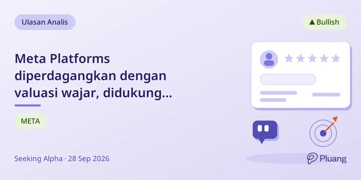 Meta Platforms diperdagangkan dengan valuasi wajar, didukung pendapatan iklan kuat dan potensi pertumbuhan AI.