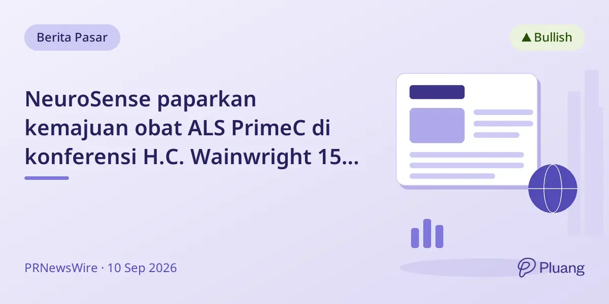 NeuroSense paparkan kemajuan obat ALS PrimeC di konferensi H.C. Wainwright 15 Sept