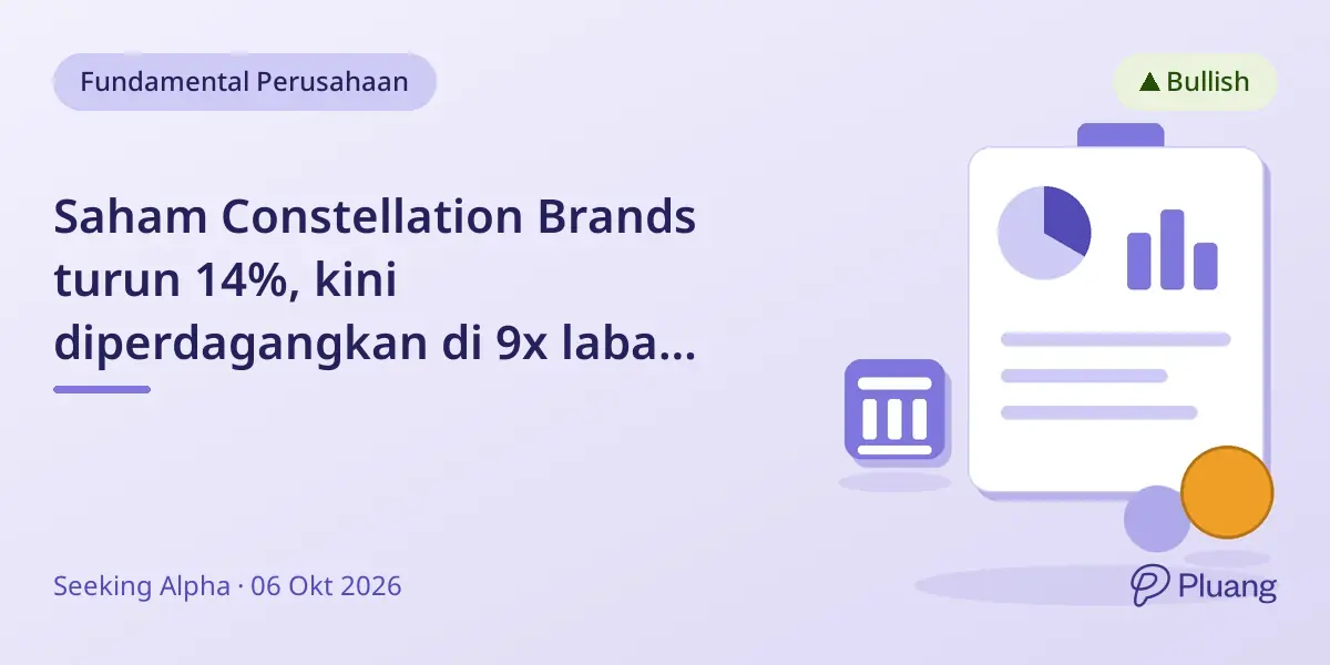 Saham Constellation Brands turun 14%, kini diperdagangkan di 9x laba dengan pendapatan dan EPS kuat.