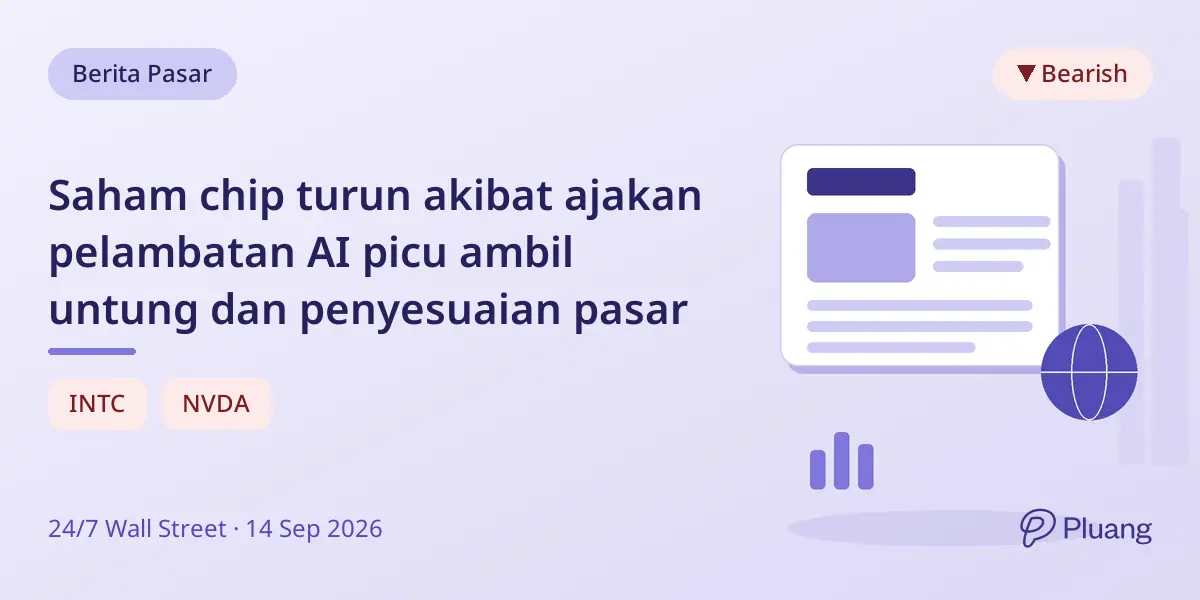 Saham chip turun akibat ajakan pelambatan AI picu ambil untung dan penyesuaian pasar