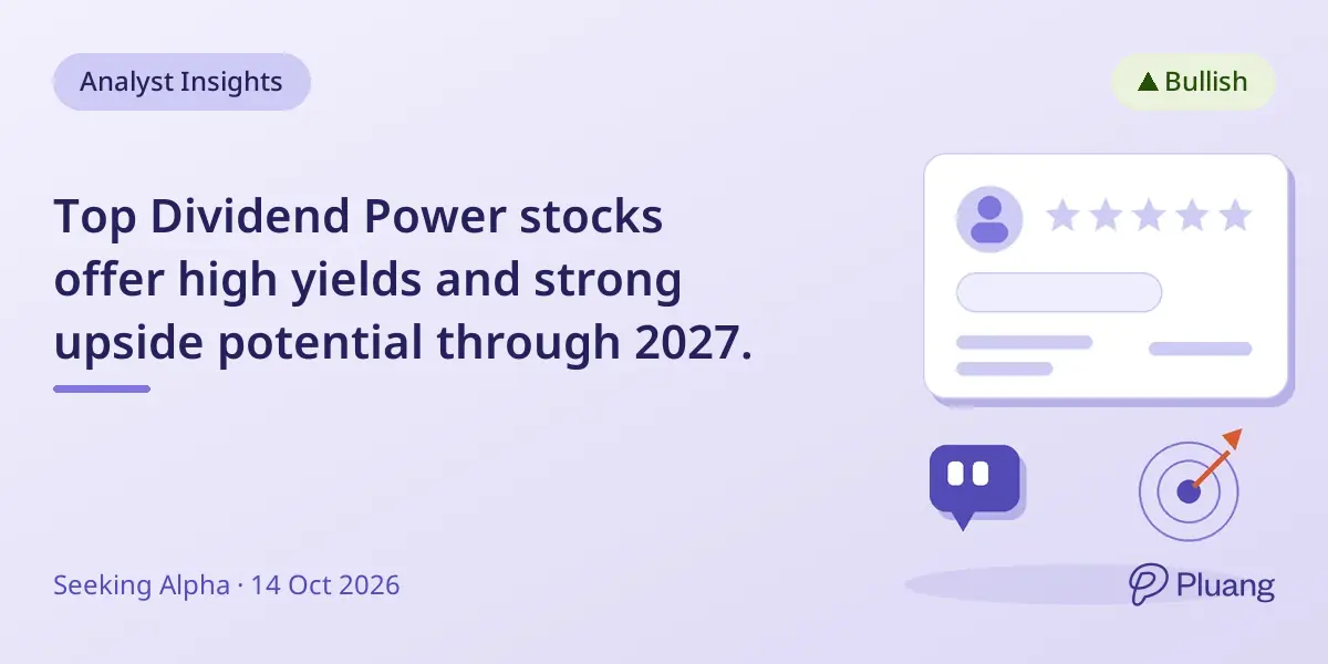 Top Dividend Power stocks offer high yields and strong upside potential through 2027.