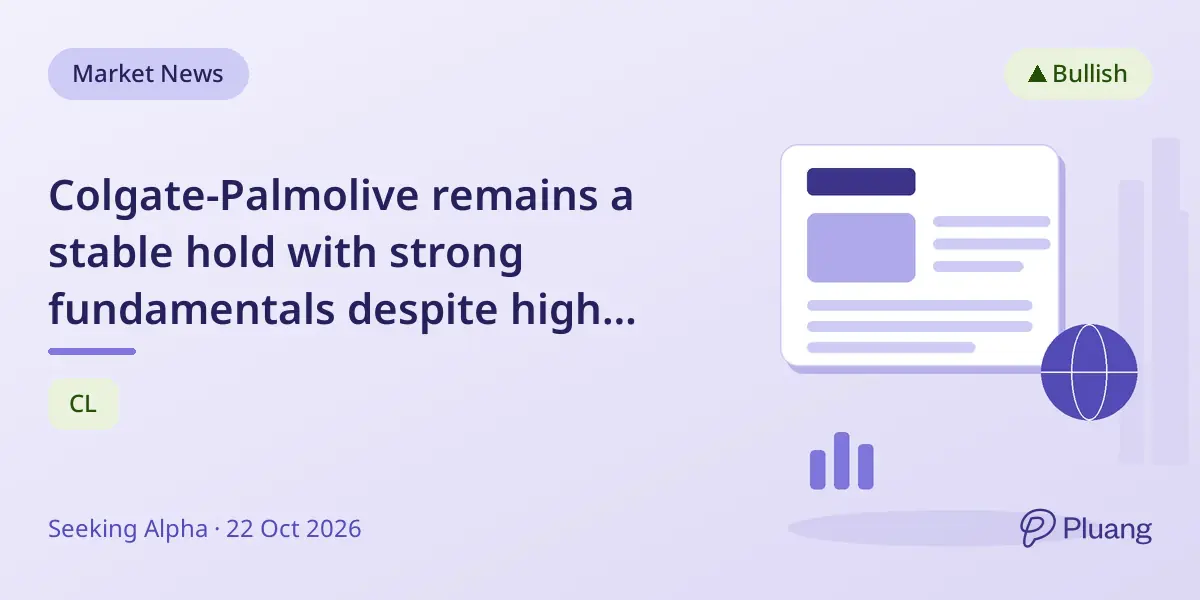 Colgate-Palmolive remains a stable hold with strong fundamentals despite high valuation.