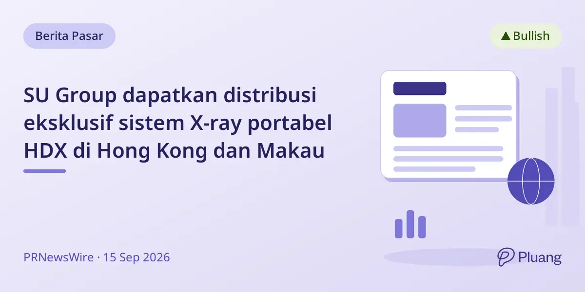 SU Group dapatkan distribusi eksklusif sistem X-ray portabel HDX di Hong Kong dan Makau
