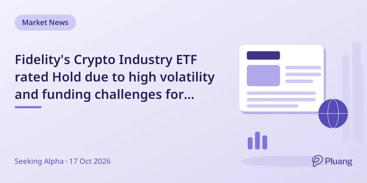 Fidelity's Crypto Industry ETF rated Hold due to high volatility and funding challenges for miners.
