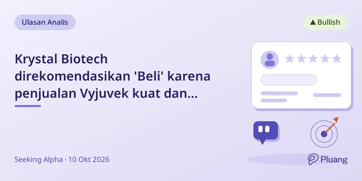 Krystal Biotech direkomendasikan 'Beli' karena penjualan Vyjuvek kuat dan pipeline obat menjanjikan