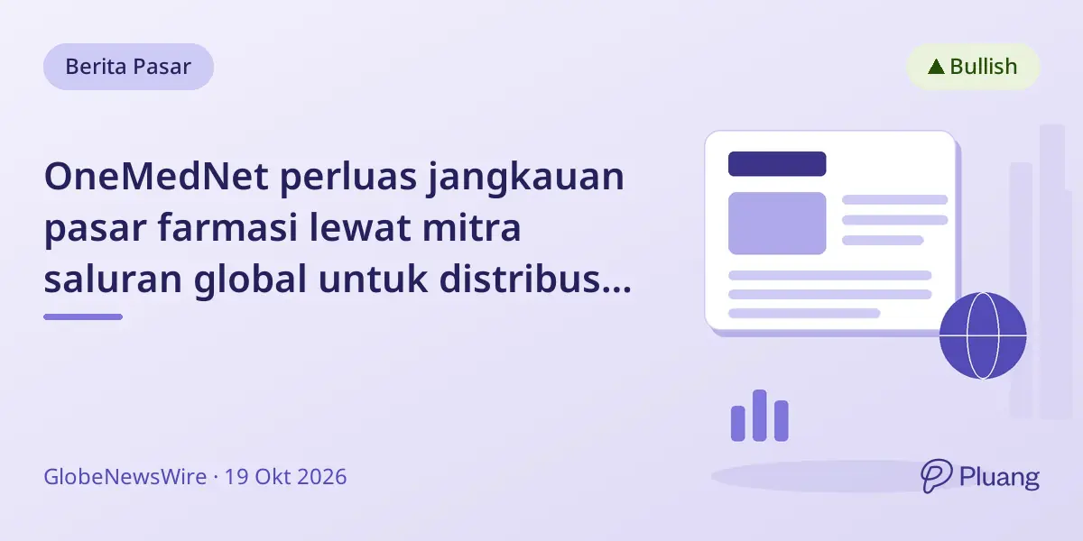 OneMedNet perluas jangkauan pasar farmasi lewat mitra saluran global untuk distribusi Data Dunia Nyata