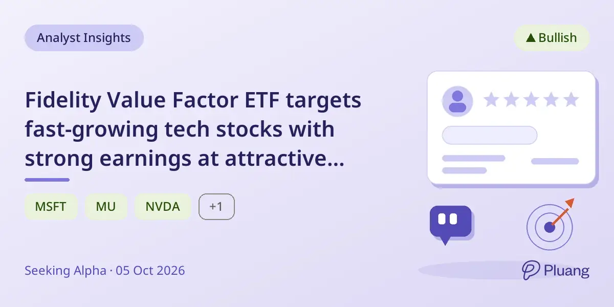 Fidelity Value Factor ETF targets fast-growing tech stocks with strong earnings at attractive valuations.