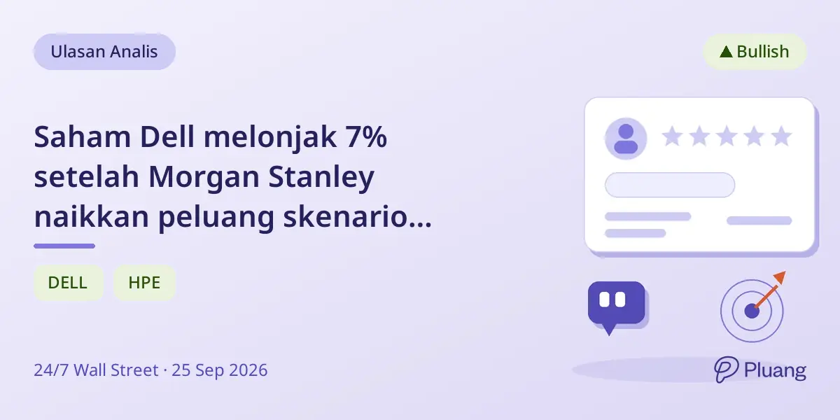 Saham Dell melonjak 7% setelah Morgan Stanley naikkan peluang skenario bullish $756 meski rating netral