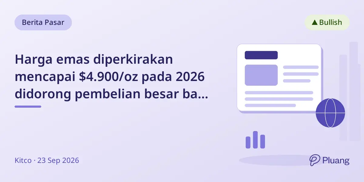 Harga emas diperkirakan mencapai $4.900/oz pada 2026 didorong pembelian besar bank sentral, terutama China.