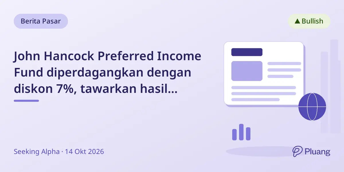 John Hancock Preferred Income Fund diperdagangkan dengan diskon 7%, tawarkan hasil dividen 11,21% di tengah undervaluasi langka.