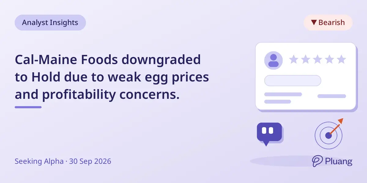 Cal-Maine Foods downgraded to Hold due to weak egg prices and profitability concerns.