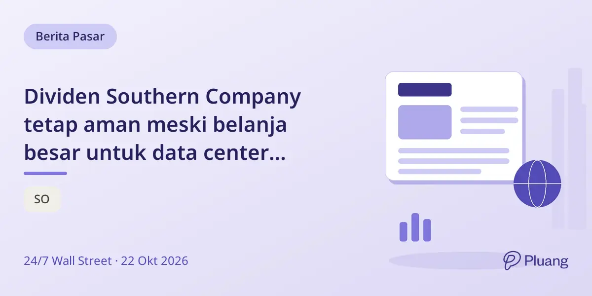 Dividen Southern Company tetap aman meski belanja besar untuk data center tingkatkan utang dan penjualan saham.