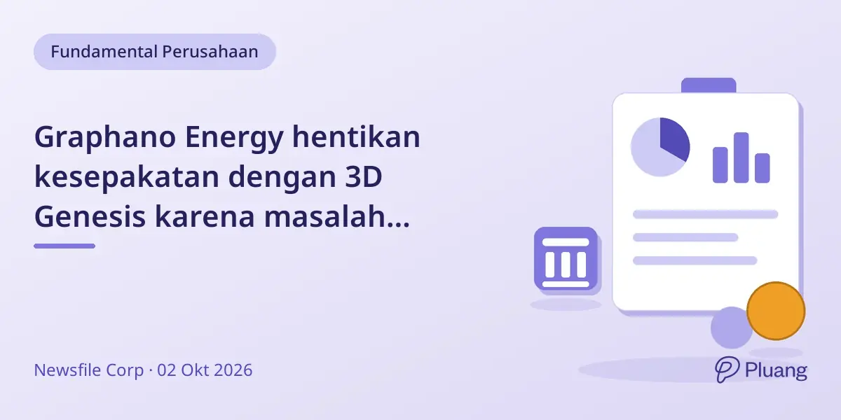 Graphano Energy hentikan kesepakatan dengan 3D Genesis karena masalah teknologi dan hak cipta belum tuntas