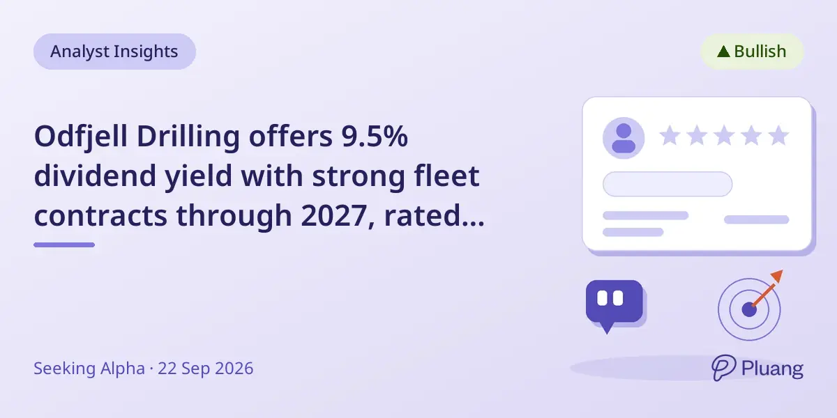 Odfjell Drilling offers 9.5% dividend yield with strong fleet contracts through 2027, rated Buy with $13.50 target.