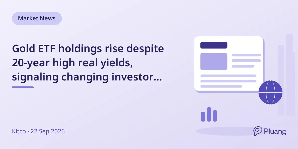 Gold ETF holdings rise despite 20-year high real yields, signaling changing investor views on gold's role.