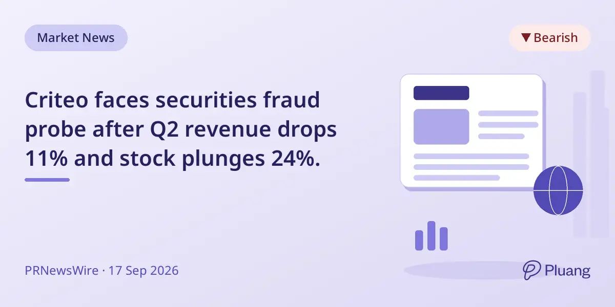 Criteo faces securities fraud probe after Q2 revenue drops 11% and stock plunges 24%.