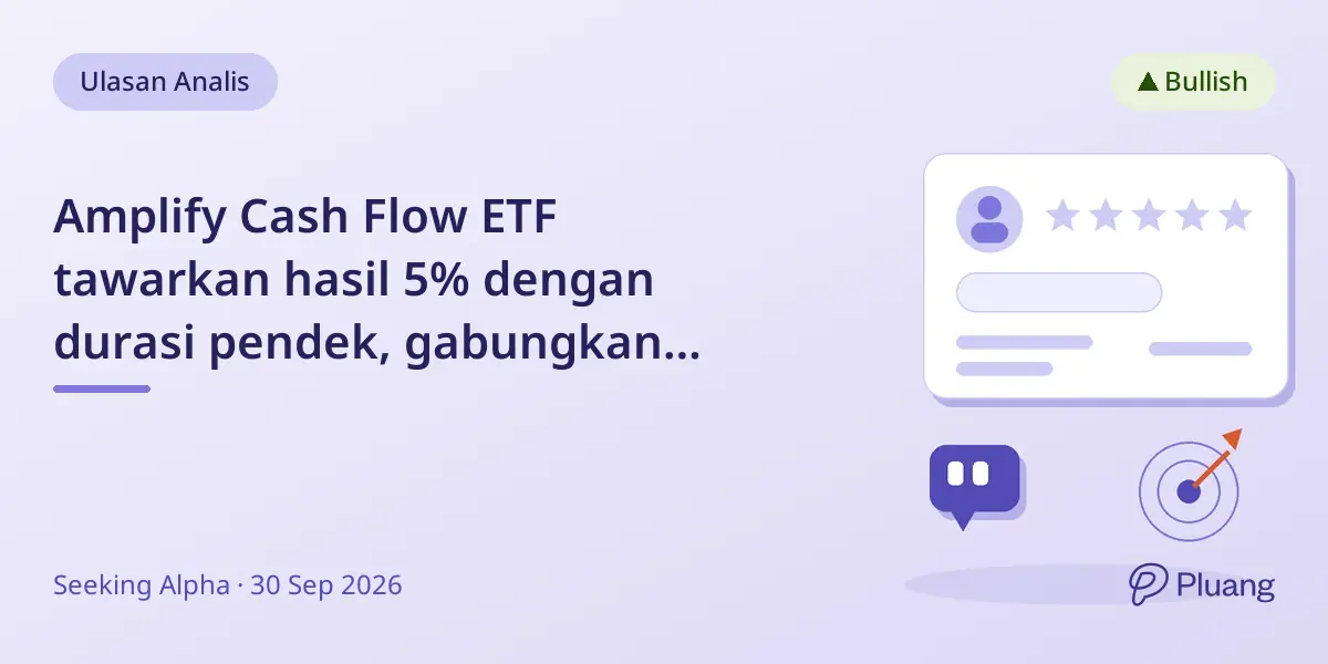 Amplify Cash Flow ETF tawarkan hasil 5% dengan durasi pendek, gabungkan T-bills dan put spread S&P 500.