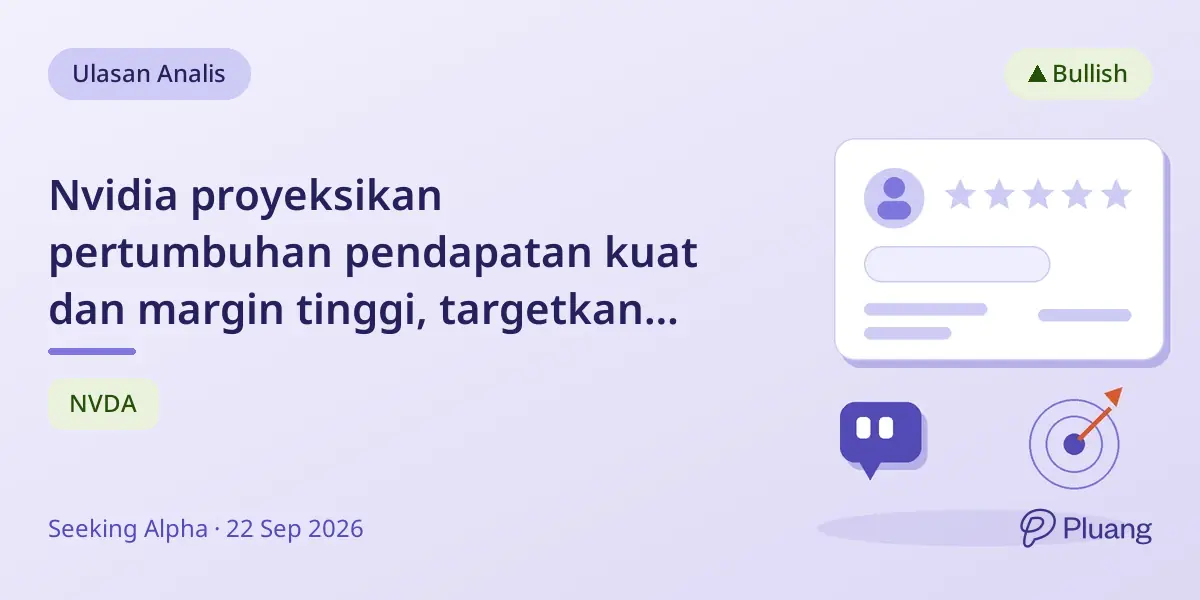 Nvidia proyeksikan pertumbuhan pendapatan kuat dan margin tinggi, targetkan 70% pertumbuhan fiskal 2028 meski ada risiko AI cloud.