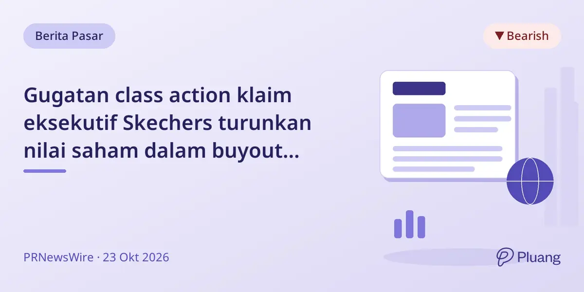 Gugatan class action klaim eksekutif Skechers turunkan nilai saham dalam buyout senilai $9,4 miliar.