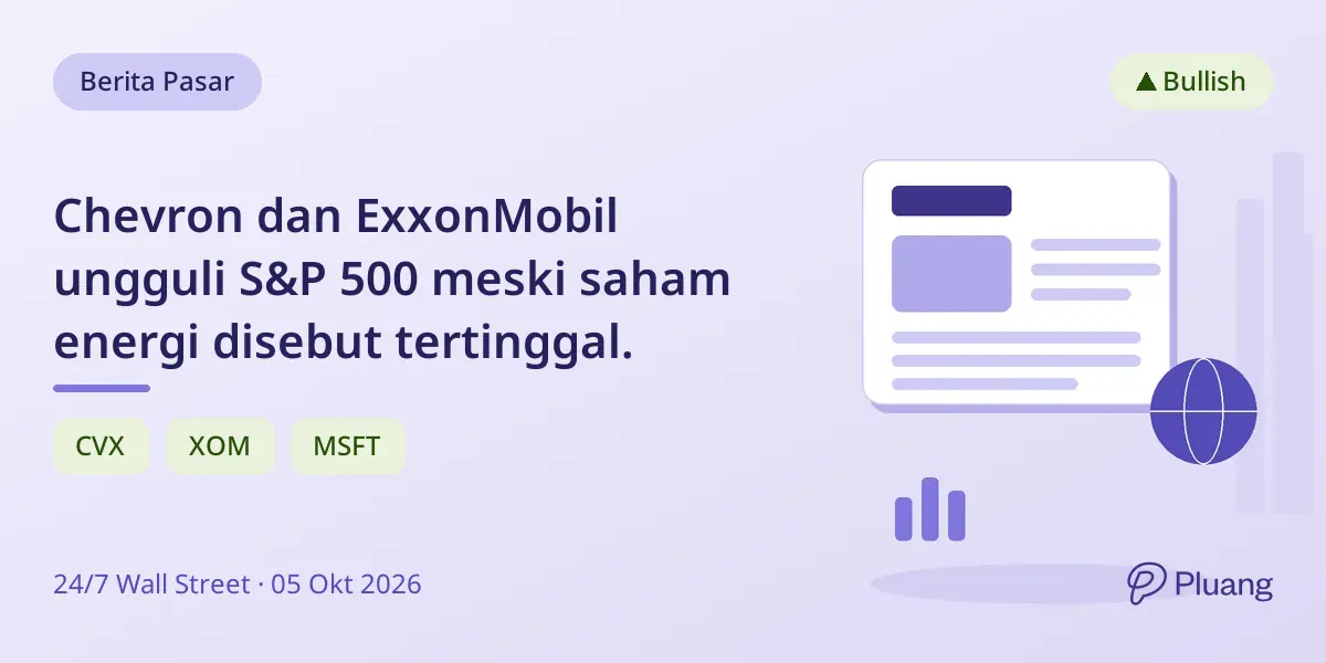 Chevron dan ExxonMobil ungguli S&P 500 meski saham energi disebut tertinggal.
