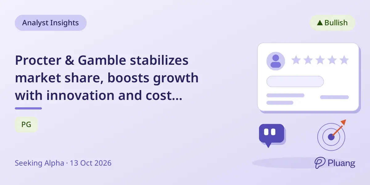 Procter & Gamble stabilizes market share, boosts growth with innovation and cost control, supporting a Buy rating.
