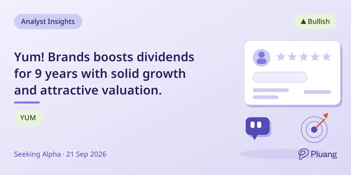Yum! Brands boosts dividends for 9 years with solid growth and attractive valuation.