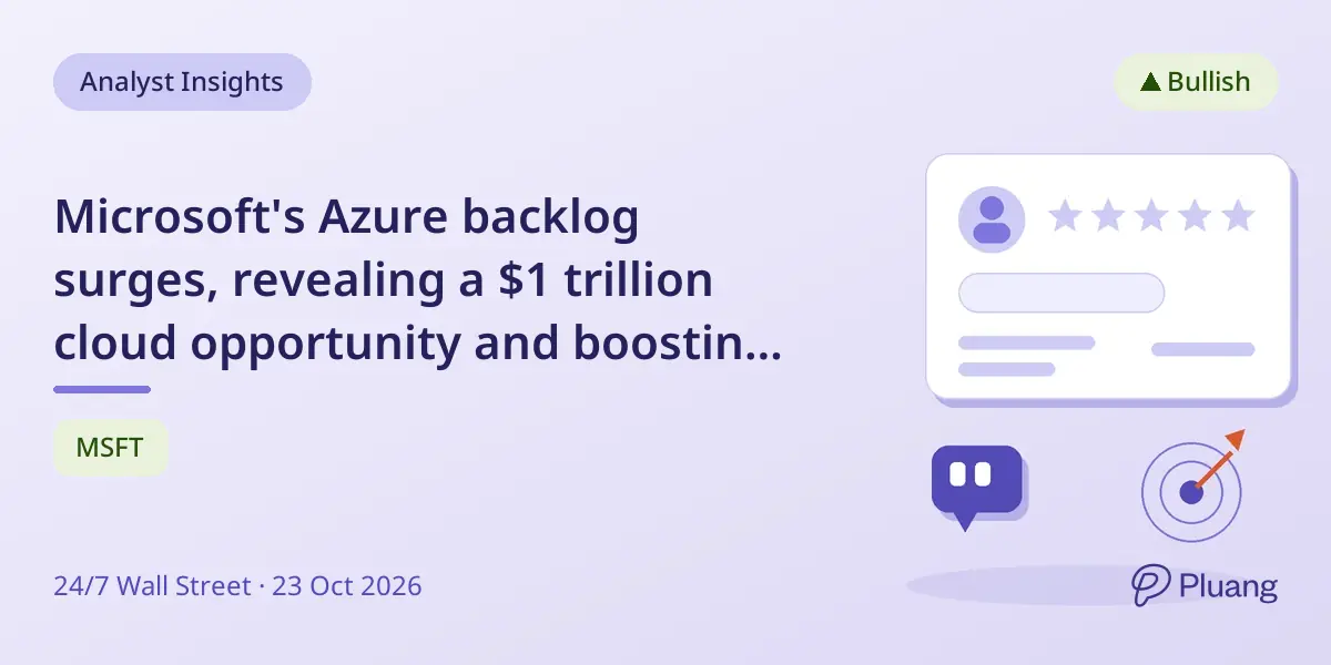 Microsoft's Azure backlog surges, revealing a $1 trillion cloud opportunity and boosting price targets.