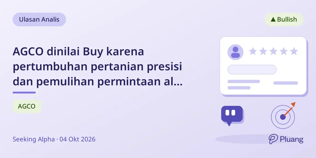 AGCO dinilai Buy karena pertumbuhan pertanian presisi dan pemulihan permintaan alat pertanian
