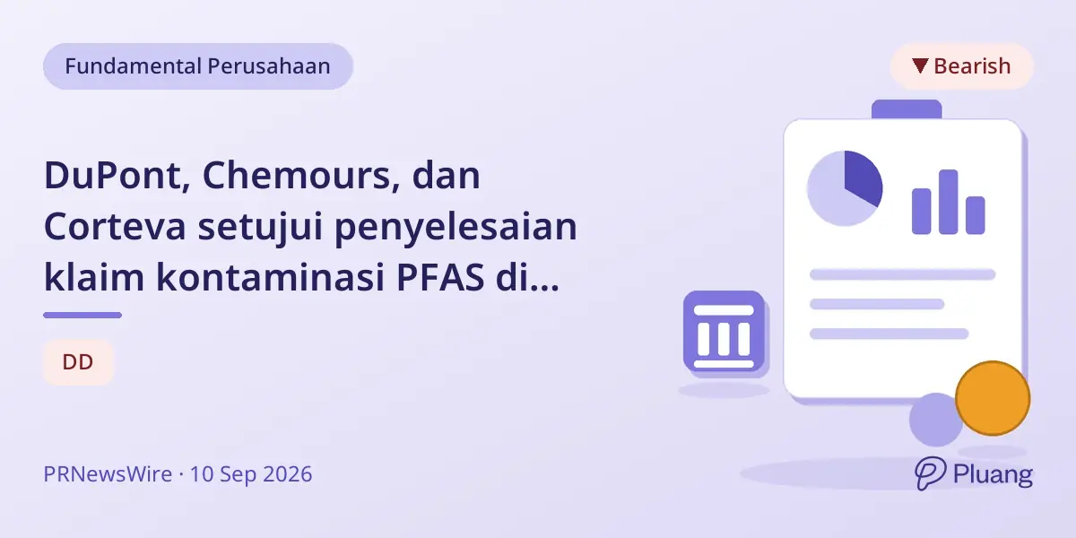 DuPont, Chemours, dan Corteva setujui penyelesaian klaim kontaminasi PFAS di Carolina Utara senilai $455 juta selama 15 tahun