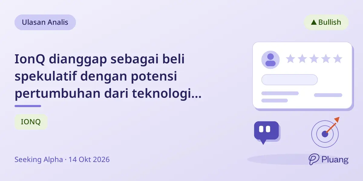 IonQ dianggap sebagai beli spekulatif dengan potensi pertumbuhan dari teknologi dan kemitraan baru meski ada risiko.