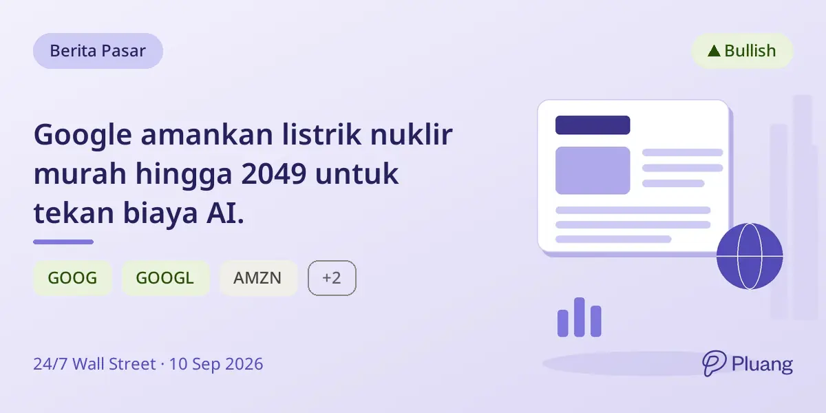 Google amankan listrik nuklir murah hingga 2049 untuk tekan biaya AI.