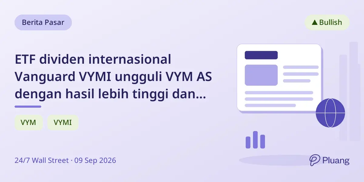 ETF dividen internasional Vanguard VYMI ungguli VYM AS dengan hasil lebih tinggi dan biaya lebih rendah.