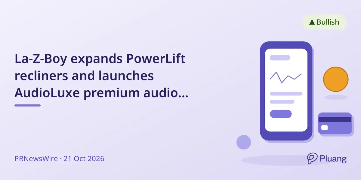 La-Z-Boy expands PowerLift recliners and launches AudioLuxe premium audio furniture line