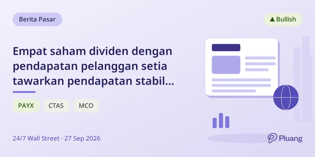 Empat saham dividen dengan pendapatan pelanggan setia tawarkan pendapatan stabil dan potensi pertumbuhan.