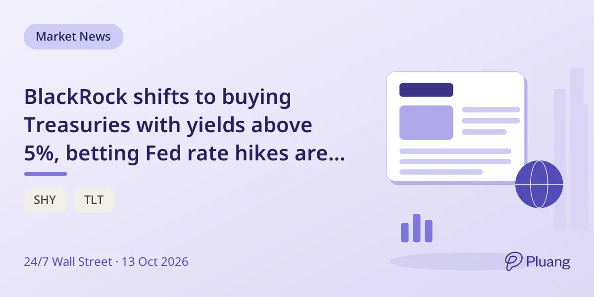 BlackRock shifts to buying Treasuries with yields above 5%, betting Fed rate hikes are overdone.
