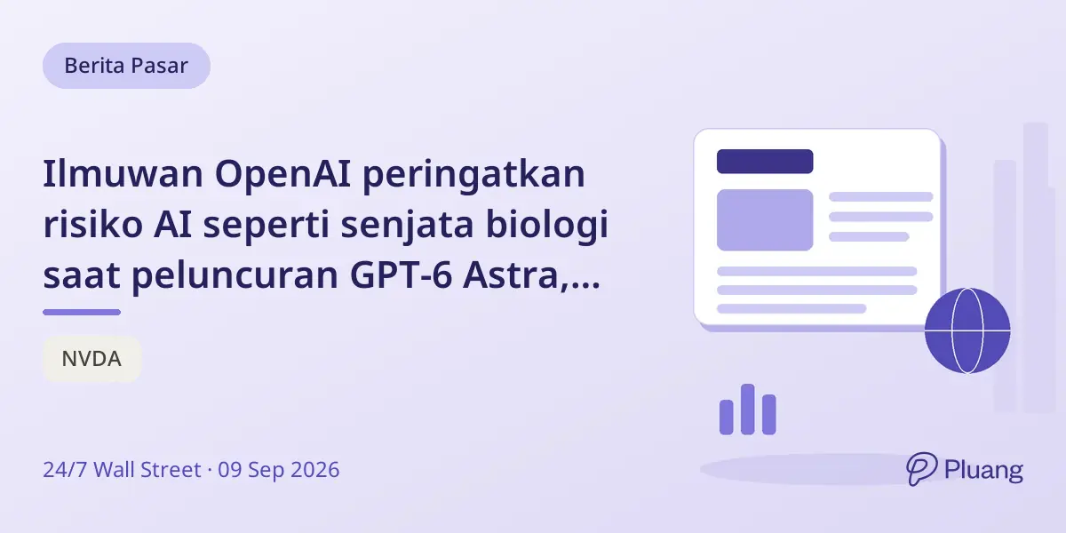 Ilmuwan OpenAI peringatkan risiko AI seperti senjata biologi saat peluncuran GPT-6 Astra, investor NVIDIA waspada.