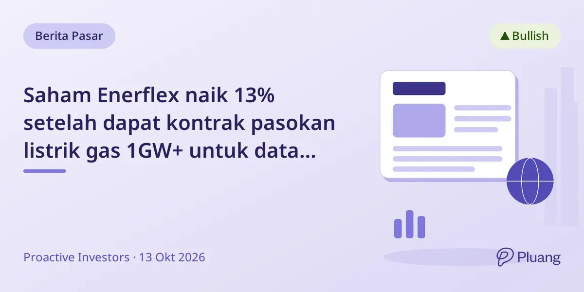 Saham Enerflex naik 13% setelah dapat kontrak pasokan listrik gas 1GW+ untuk data center di Amerika Utara.