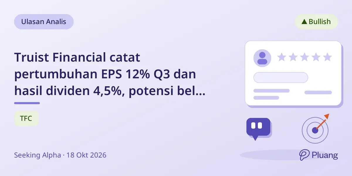 Truist Financial catat pertumbuhan EPS 12% Q3 dan hasil dividen 4,5%, potensi beli menarik.