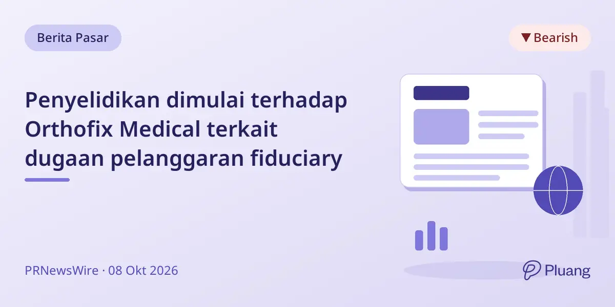 Penyelidikan dimulai terhadap Orthofix Medical terkait dugaan pelanggaran fiduciary