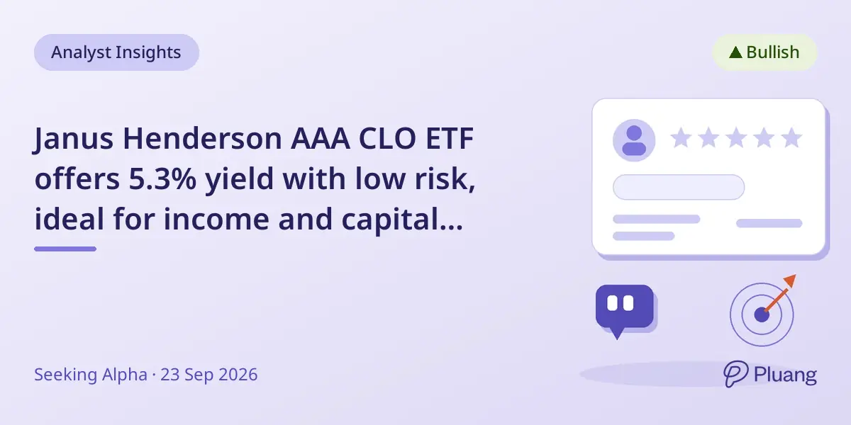 Janus Henderson AAA CLO ETF offers 5.3% yield with low risk, ideal for income and capital preservation.