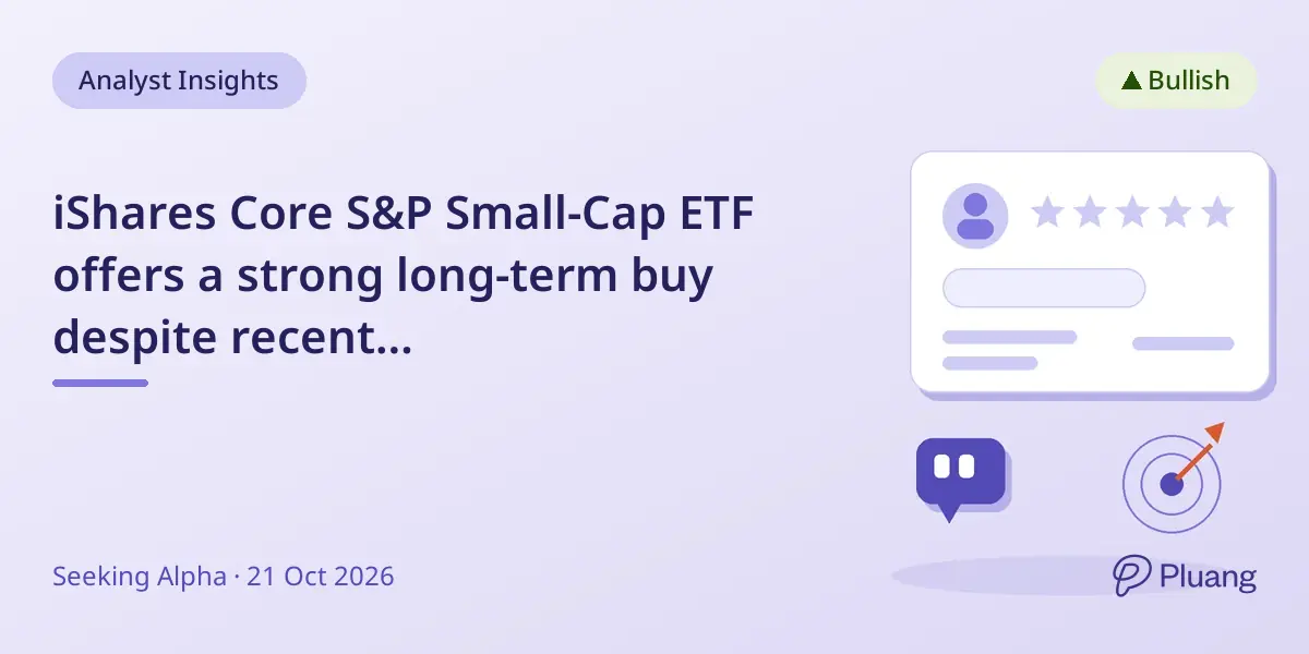 iShares Core S&P Small-Cap ETF offers a strong long-term buy despite recent underperformance.