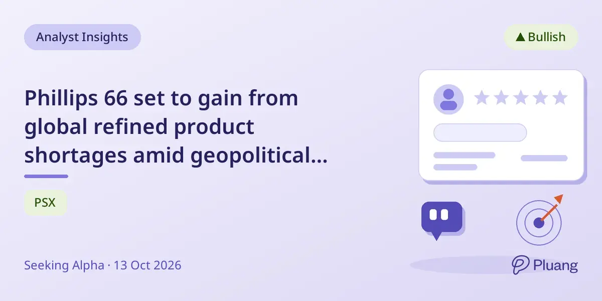 Phillips 66 set to gain from global refined product shortages amid geopolitical tensions