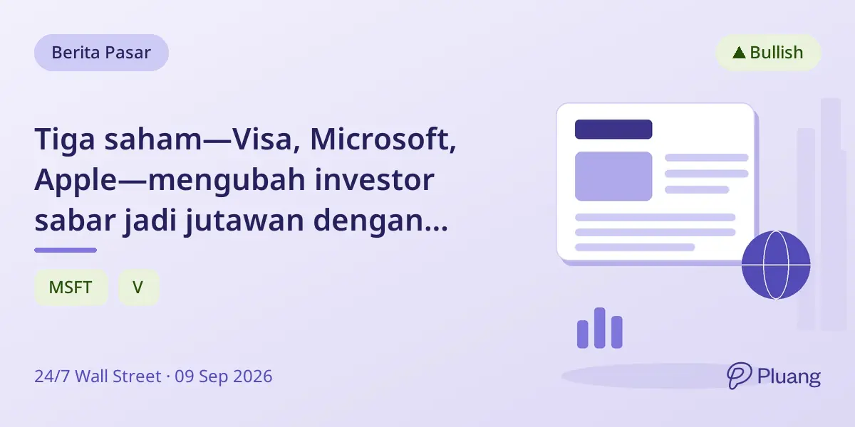 Tiga saham—Visa, Microsoft, Apple—mengubah investor sabar jadi jutawan dengan potensi pertumbuhan kuat ke depan.